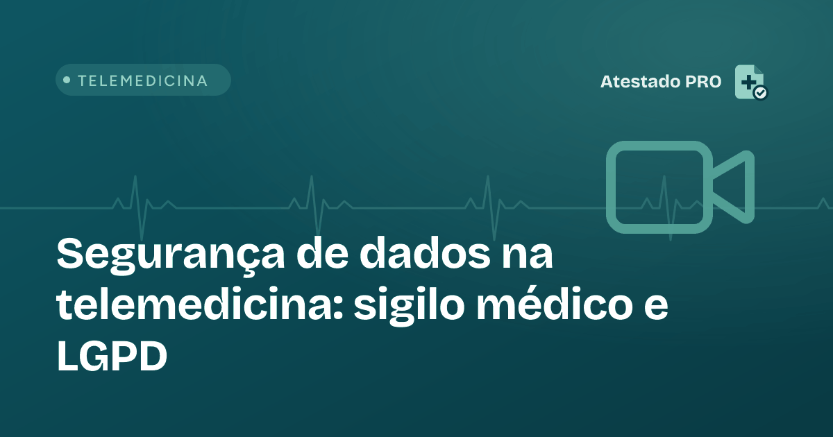 Ilustração do artigo: Segurança de dados na telemedicina: sigilo médico e LGPD